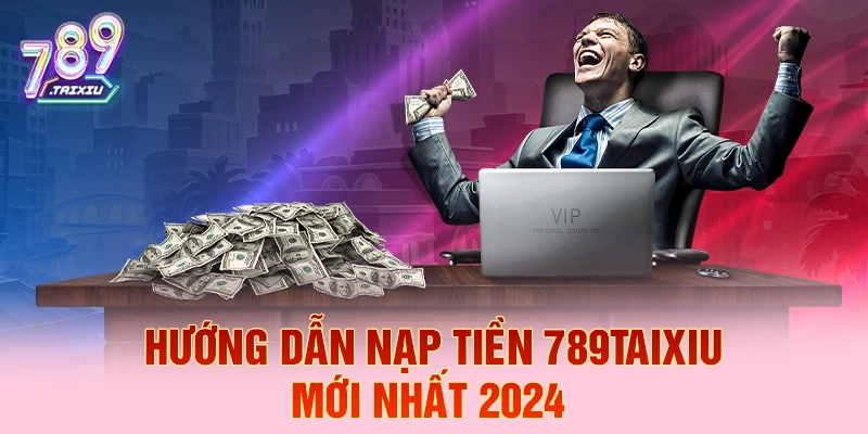 Hướng dẫn nạp tiền tại win888